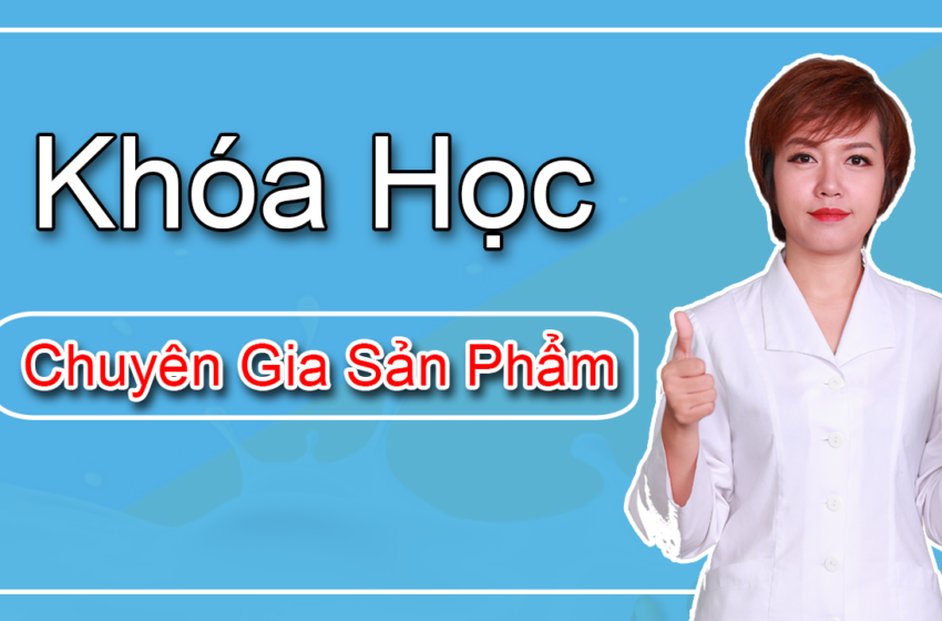 Khóa Học Chuyên Gia Sản Phẩm